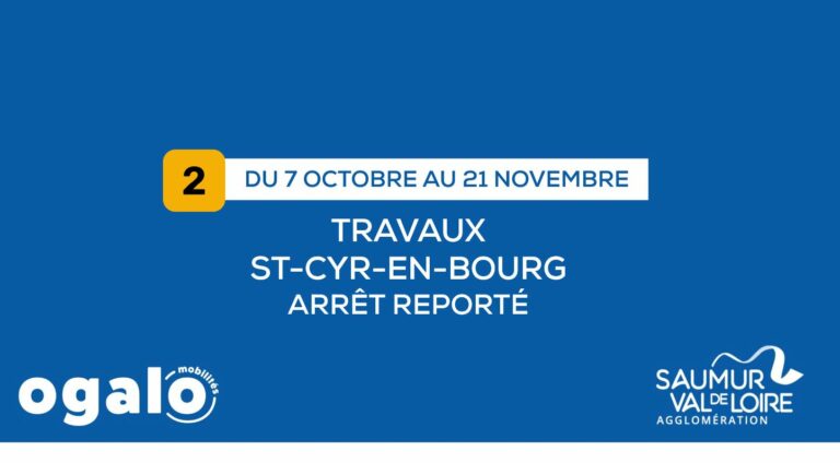 Ligne 2 : Travaux St-Cyr-en-Bourg