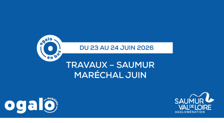 Réseau Ogalo : Travaux Saumur (Maréchal Juin)